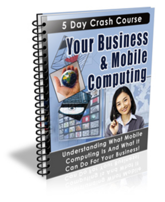 Product picture 5 Day Biz andMobile Ecourse PLR